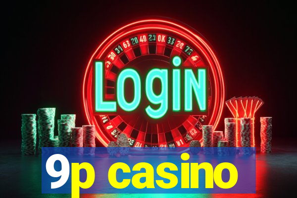 9p casino